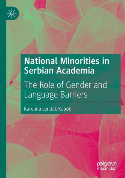 National Minorities Serbian Academia: The Role of Gender and Language Barriers