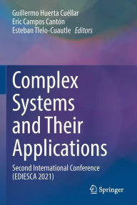 Title: Complex Systems and Their Applications: Second International Conference (EDIESCA 2021), Author: Guillermo Huerta Cuïllar