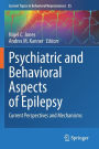 Psychiatric and Behavioral Aspects of Epilepsy: Current Perspectives and Mechanisms