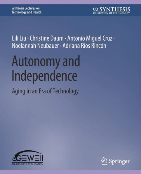Autonomy and Independence: Aging in an Era of Technology