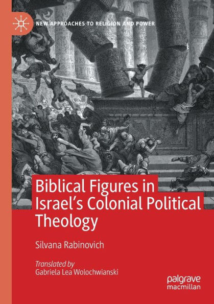 Biblical Figures Israel's Colonial Political Theology