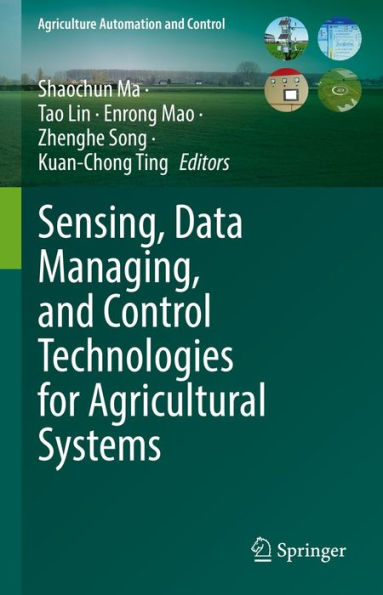 Sensing, Data Managing, and Control Technologies for Agricultural Systems