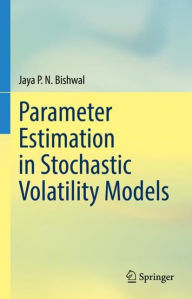 Title: Parameter Estimation in Stochastic Volatility Models, Author: Jaya P. N. Bishwal