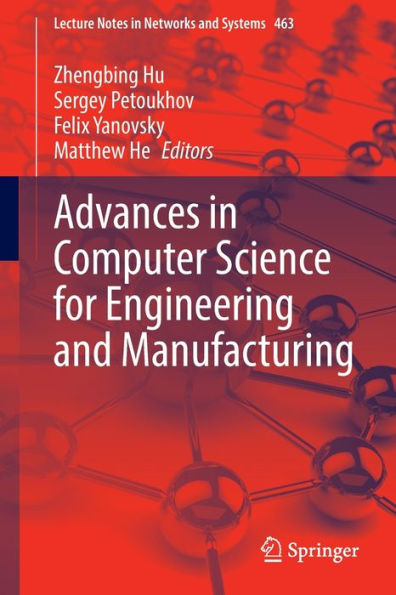 Advances Computer Science for Engineering and Manufacturing