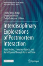 Interdisciplinary Explorations of Postmortem Interaction: Dead Bodies, Funerary Objects, and Burial Spaces Through Texts and Time