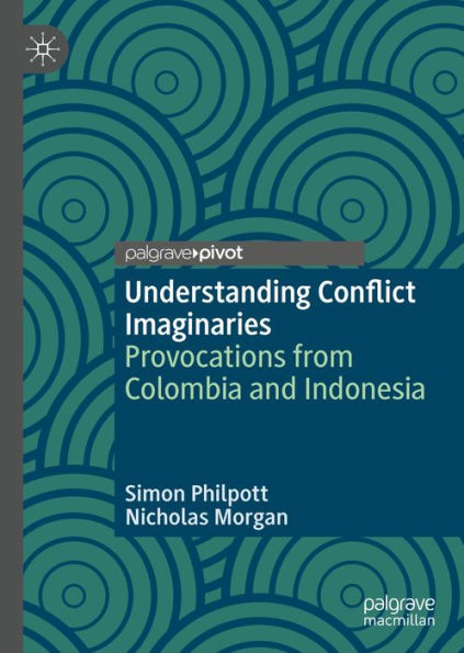 Understanding Conflict Imaginaries: Provocations from Colombia and Indonesia