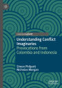 Understanding Conflict Imaginaries: Provocations from Colombia and Indonesia