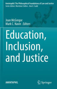Title: Education, Inclusion, and Justice, Author: Joan McGregor