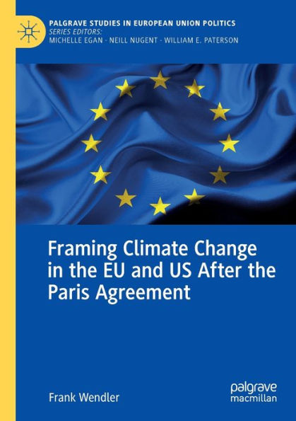 Framing Climate Change the EU and US After Paris Agreement