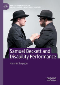 Title: Samuel Beckett and Disability Performance, Author: Hannah Simpson