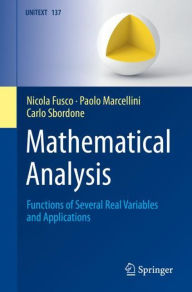 Title: Mathematical Analysis: Functions of Several Real Variables and Applications, Author: Nicola Fusco