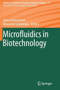 Title: Microfluidics in Biotechnology, Author: Janina Bahnemann