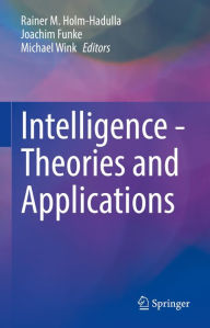 Title: Intelligence - Theories and Applications, Author: Rainer M. Holm-Hadulla