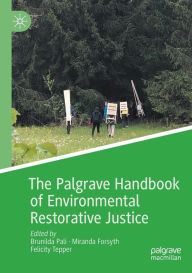Title: The Palgrave Handbook of Environmental Restorative Justice, Author: Brunilda Pali