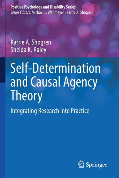 Self-Determination and Causal Agency Theory: Integrating Research into Practice