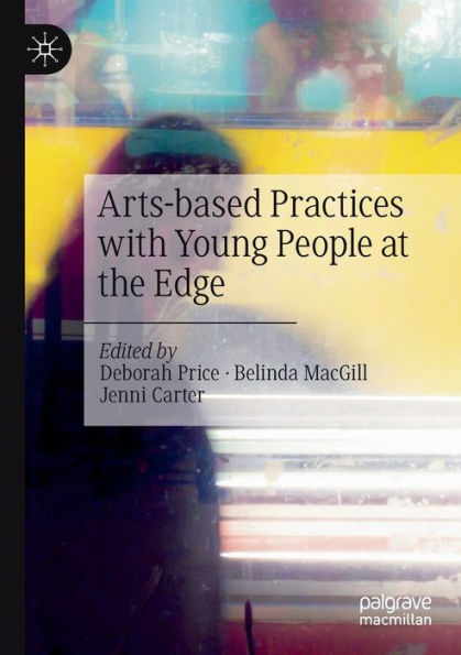 Arts-based Practices with Young People at the Edge