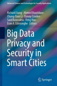 Title: Big Data Privacy and Security in Smart Cities, Author: Richard Jiang