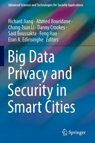 Title: Big Data Privacy and Security in Smart Cities, Author: Richard Jiang
