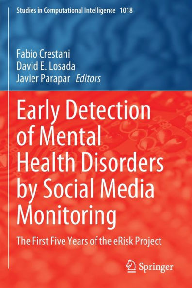 Early Detection of Mental Health Disorders by Social Media Monitoring: the First Five Years eRisk Project