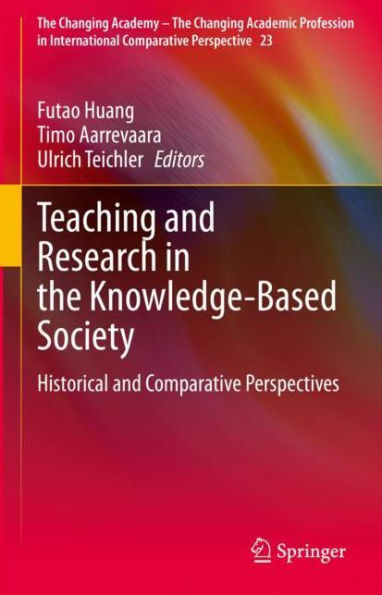 Teaching and Research in the Knowledge-Based Society: Historical and Comparative Perspectives