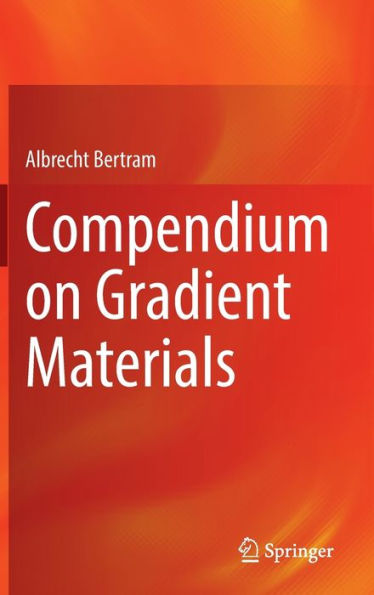 Compendium on Gradient Materials