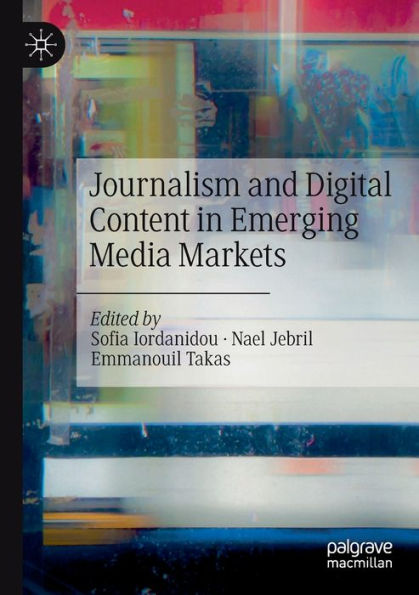 Journalism and Digital Content in Emerging Media Markets