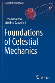 Title: Foundations of Celestial Mechanics, Author: Elena Bannikova