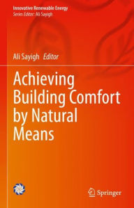 Title: Achieving Building Comfort by Natural Means, Author: Ali Sayigh