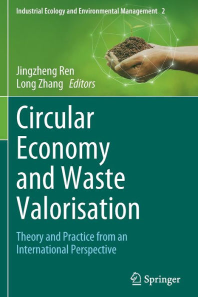 Circular Economy and Waste Valorisation: Theory Practice from an International Perspective