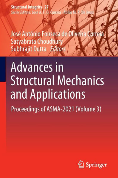 Advances Structural Mechanics and Applications: Proceedings of ASMA-2021 (Volume 3)