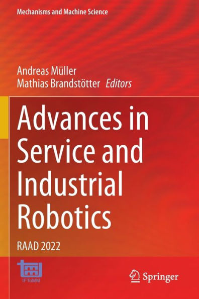 Advances Service and Industrial Robotics: RAAD 2022