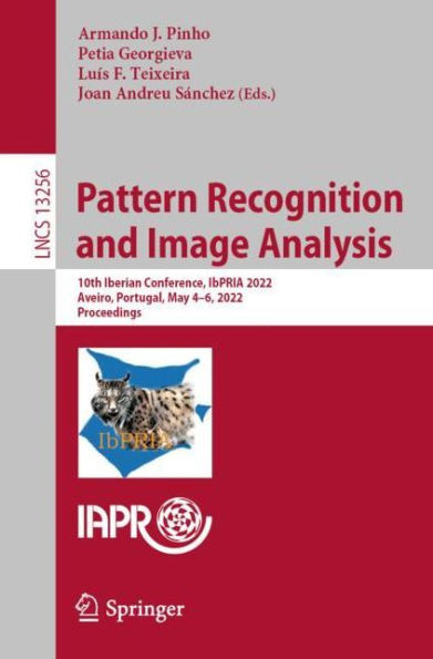 Pattern Recognition and Image Analysis: 10th Iberian Conference, IbPRIA 2022, Aveiro, Portugal, May 4-6, 2022, Proceedings