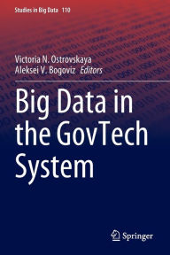 Title: Big Data in the GovTech System, Author: Victoria N. Ostrovskaya