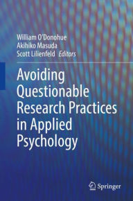 Title: Avoiding Questionable Research Practices in Applied Psychology, Author: William O'Donohue