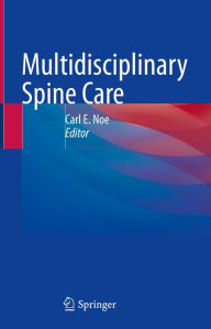 Title: Multidisciplinary Spine Care, Author: Carl E. Noe