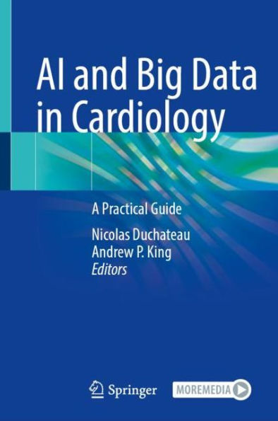 AI and Big Data Cardiology: A Practical Guide