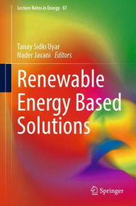 Title: Renewable Energy Based Solutions, Author: Tanay Sidki Uyar