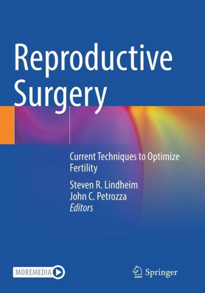 Reproductive Surgery: Current Techniques to Optimize Fertility