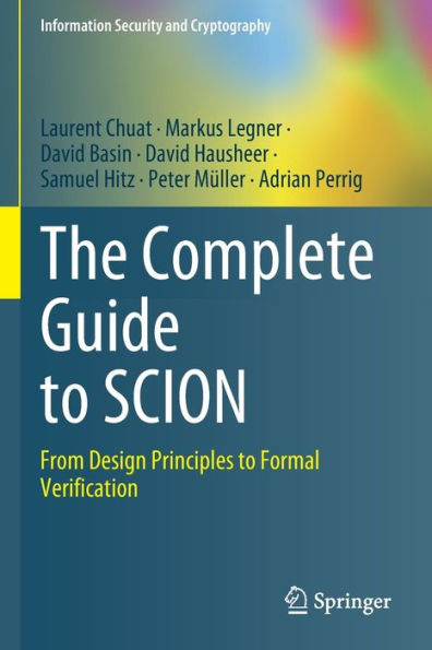 The Complete Guide to SCION: From Design Principles Formal Verification