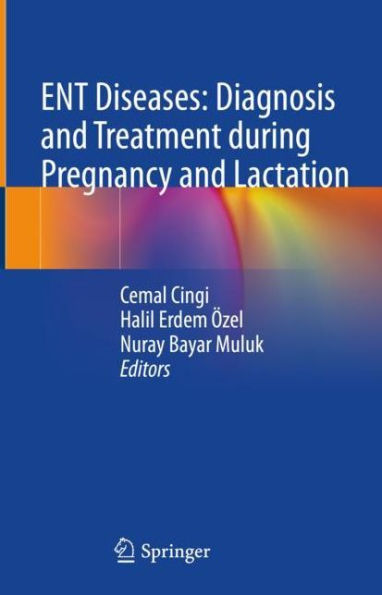 ENT Diseases: Diagnosis and Treatment during Pregnancy Lactation