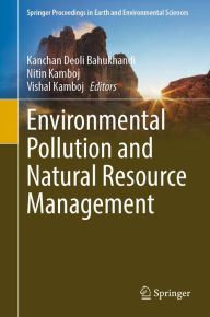 Title: Environmental Pollution and Natural Resource Management, Author: Kanchan Deoli Bahukhandi