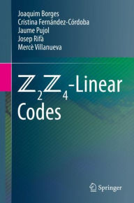 Title: Z2Z4-Linear Codes, Author: Joaquim Borges