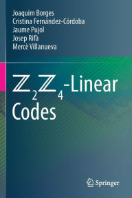 Title: Z2Z4-Linear Codes, Author: Joaquim Borges