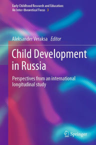 Title: Child Development in Russia: Perspectives from an international longitudinal study, Author: Aleksander Veraksa