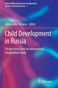 Title: Child Development in Russia: Perspectives from an international longitudinal study, Author: Aleksander Veraksa