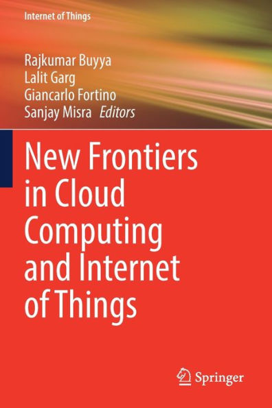 New Frontiers Cloud Computing and Internet of Things