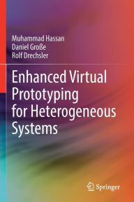 Title: Enhanced Virtual Prototyping for Heterogeneous Systems, Author: Muhammad Hassan