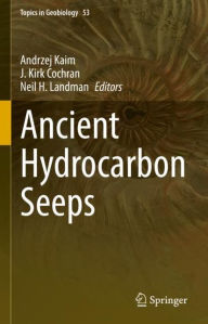 Title: Ancient Hydrocarbon Seeps, Author: Andrzej Kaim