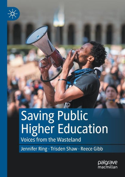 Saving Public Higher Education: Voices from the Wasteland