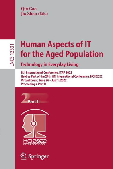 Human Aspects of IT for the Aged Population. Technology in Everyday Living: 8th International Conference, ITAP 2022, Held as Part of the 24th HCI International Conference, HCII 2022, Virtual Event, June 26 - July 1, 2022, Proceedings, Part II